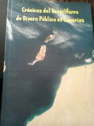 Crónicas del Despilfarro de Dinero Público en CANARIAS